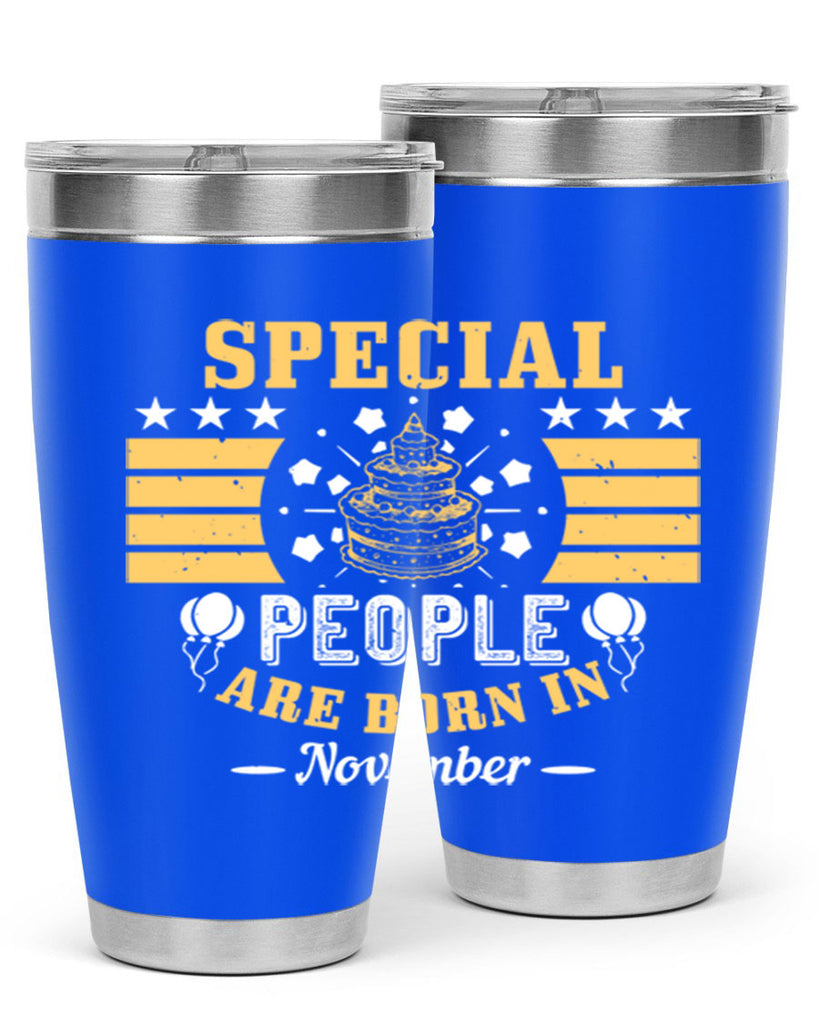 special people are born in november Style 38#- birthday- tumbler