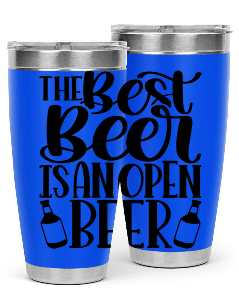 the best beer is an open beer 21#- beer- Tumbler