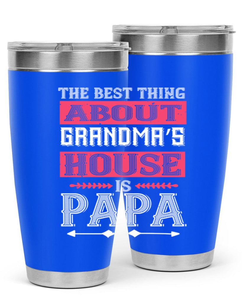 the best thing about grandmas 7#- grandpa - papa- Tumbler
