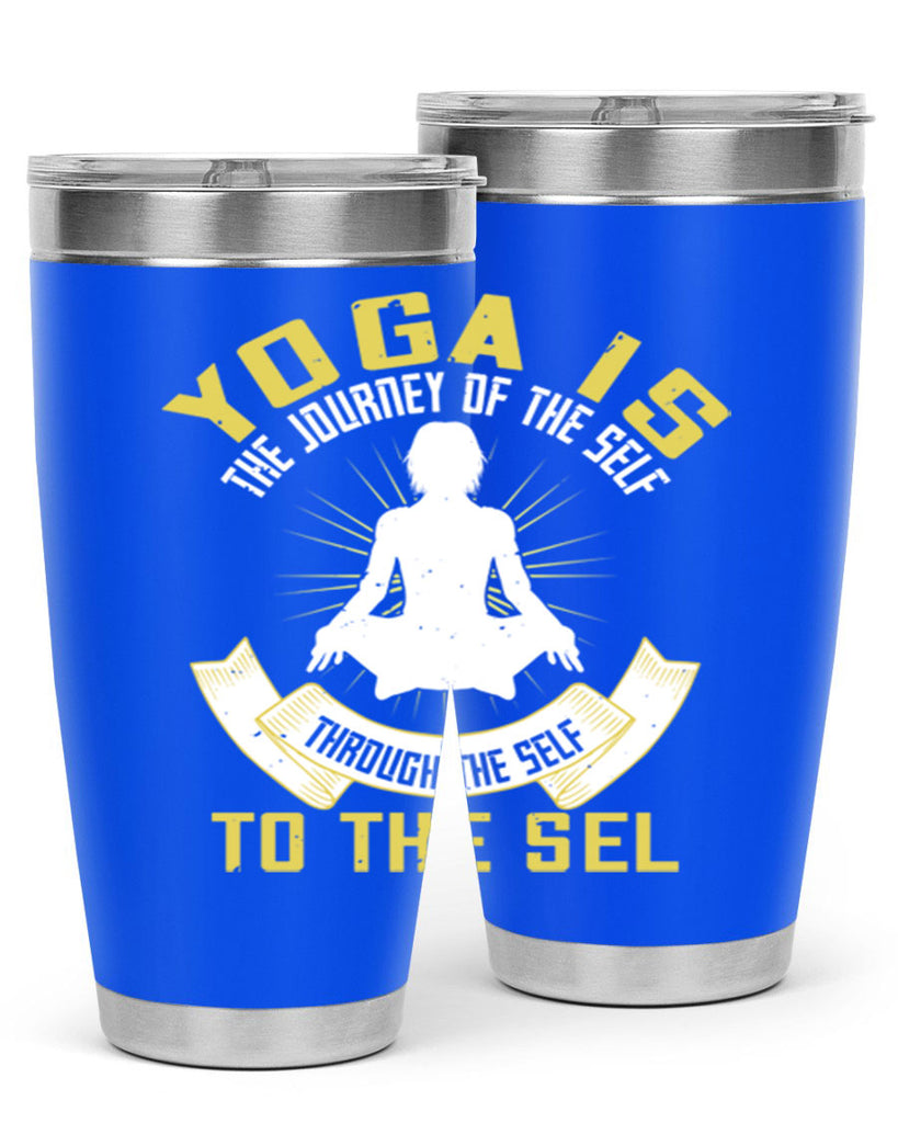 yoga is the journey of the self through the self to the sel 20#- yoga- Tumbler