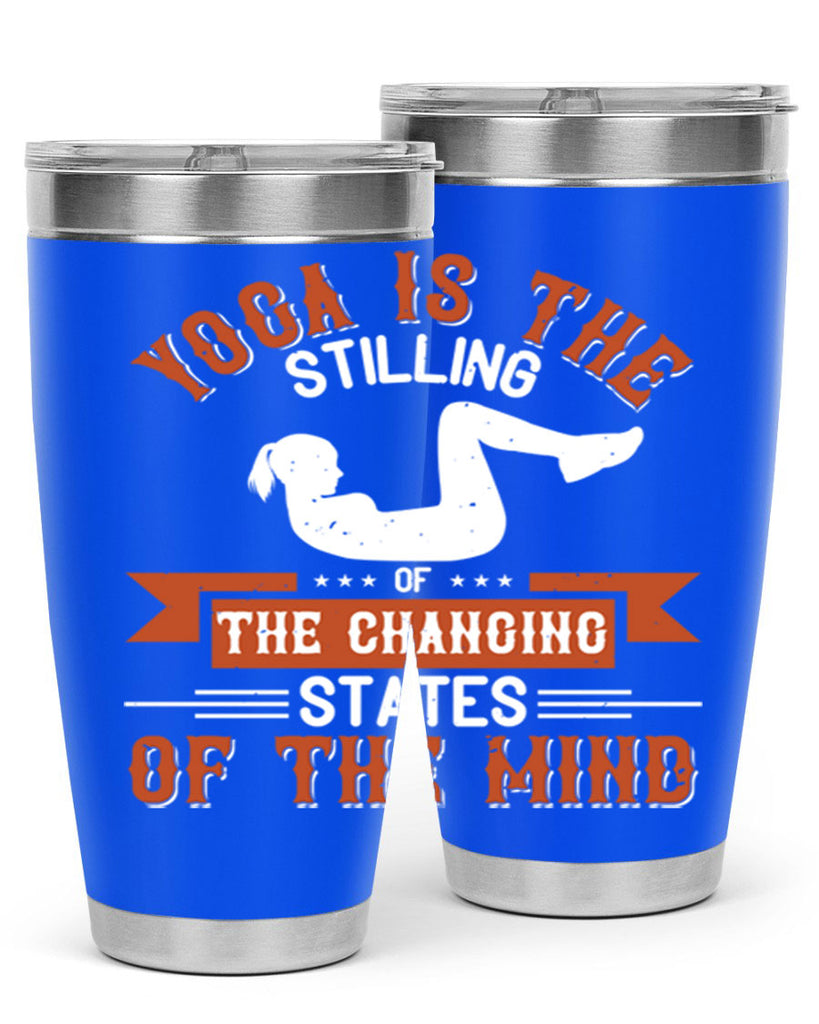 yoga is the stilling of the changing states of the mind 12#- yoga- Tumbler