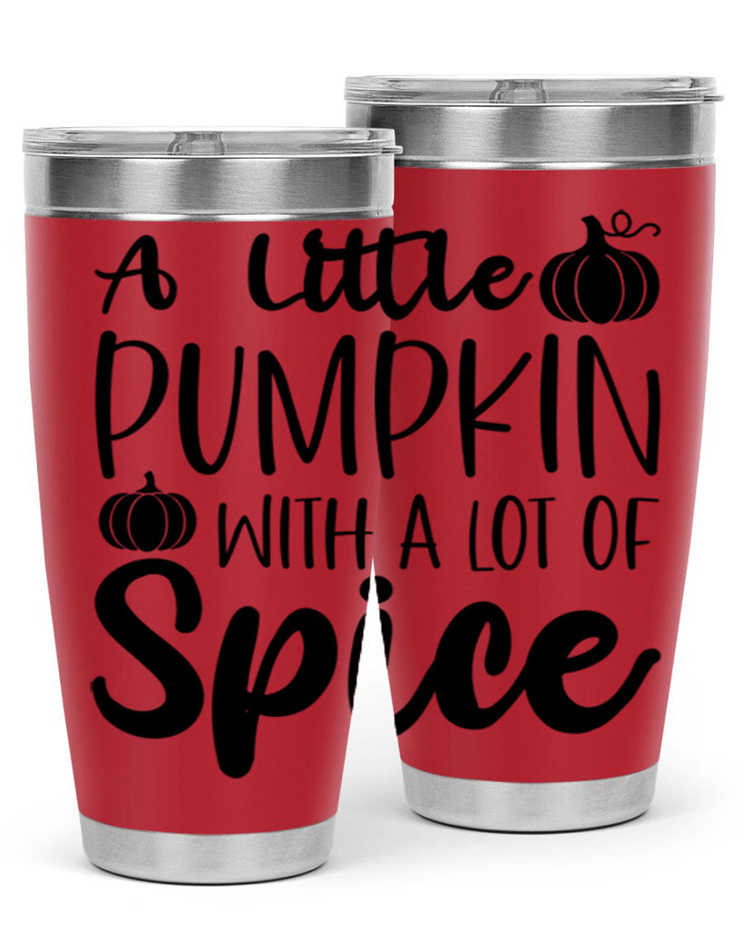 A Little Pumpkin With A Lot Of Spice 1#- fall- Tumbler