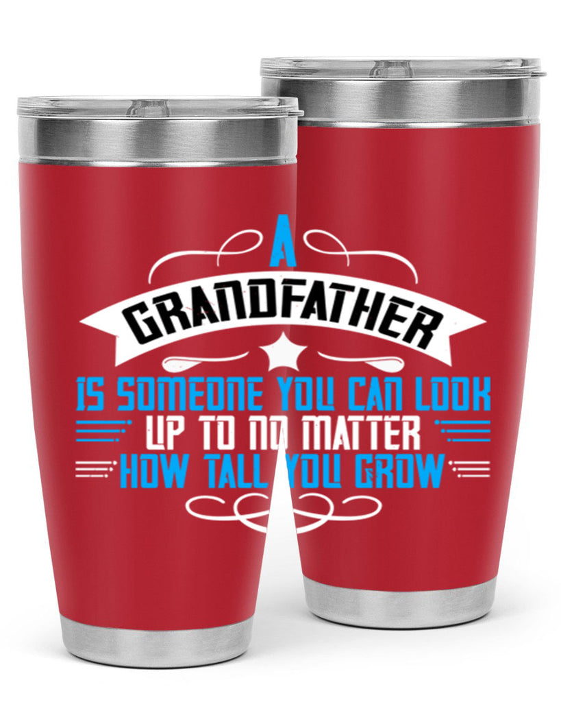 A grandfather is someone you can look up to no matter how tall you gro 72#- grandpa - papa- Tumbler