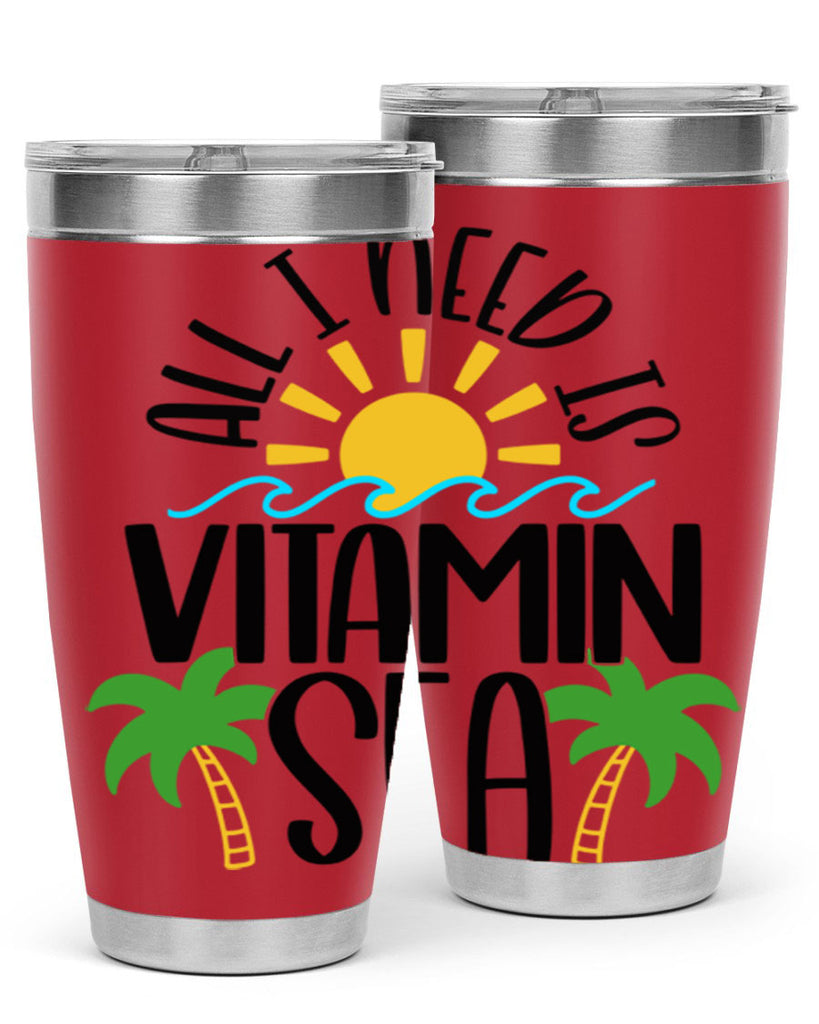 All I Need Is Vitamin Sea Style 56#- summer- Tumbler