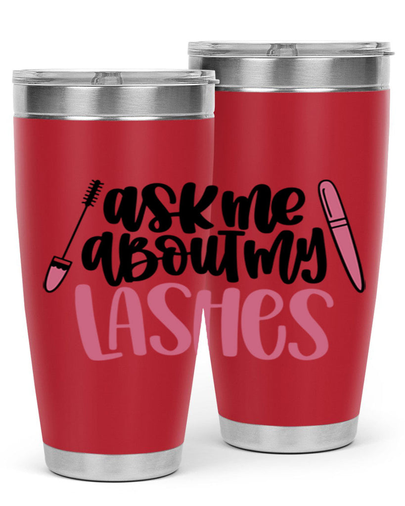 Ask Me About My Lashes Style 144#- make up- Tumbler