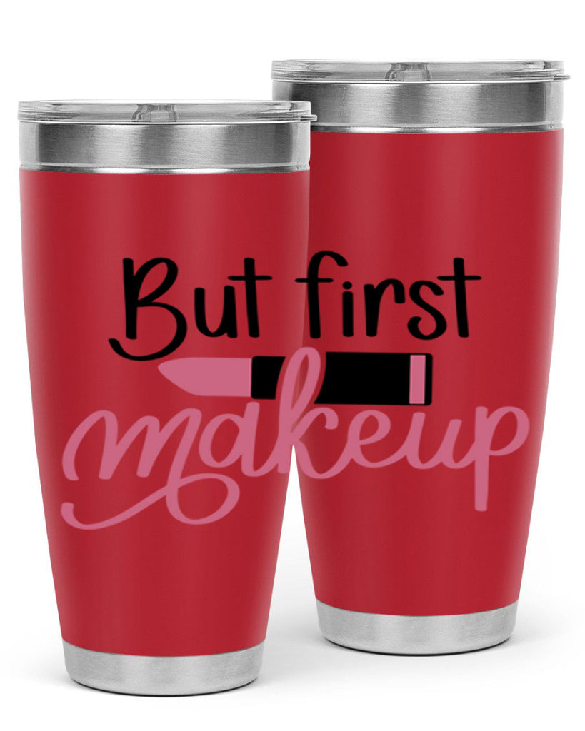DXFBut First MakeupBut First Makeup Style 157#- make up- Tumbler