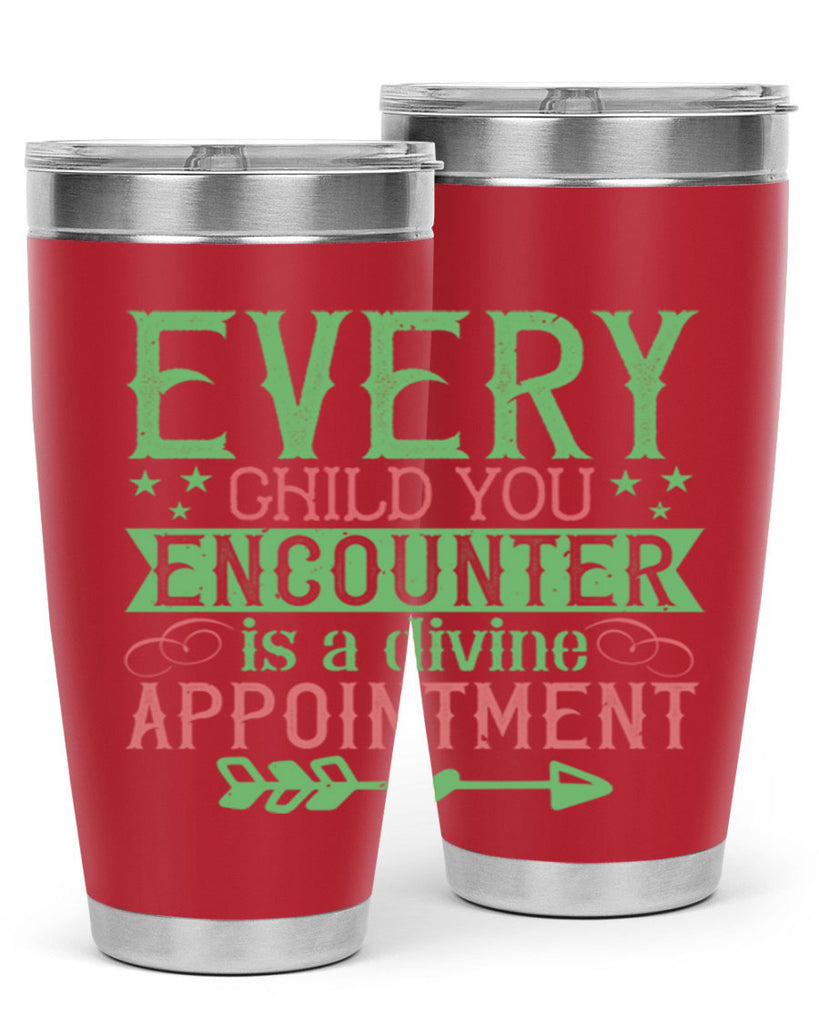 Every child you encounter is a divine appointment Style 22#- baby- Tumbler