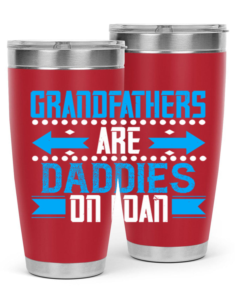 Grandfathers are daddies on loan 55#- grandpa - papa- Tumbler