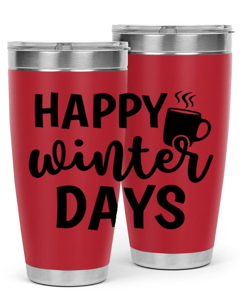Happy Winter Days 119#- winter- Tumbler