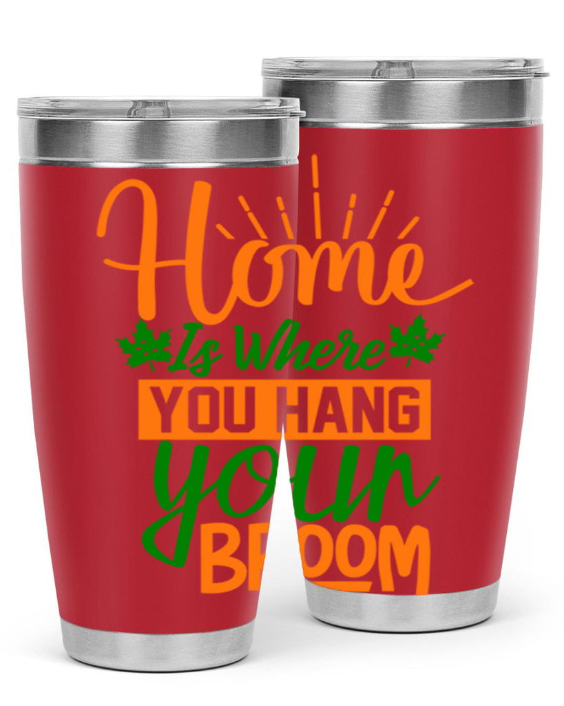 Home is Where You Hang Your Broom 314#- fall- Tumbler