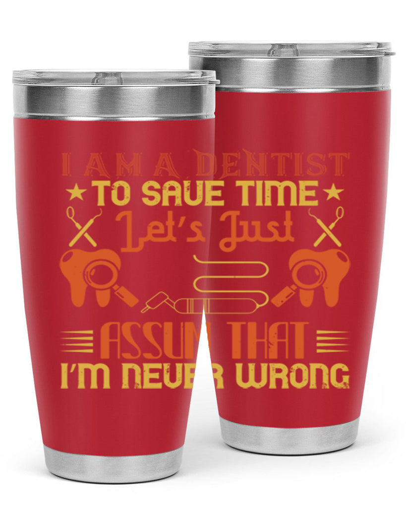 I am a dentist Style 38#- dentist- tumbler