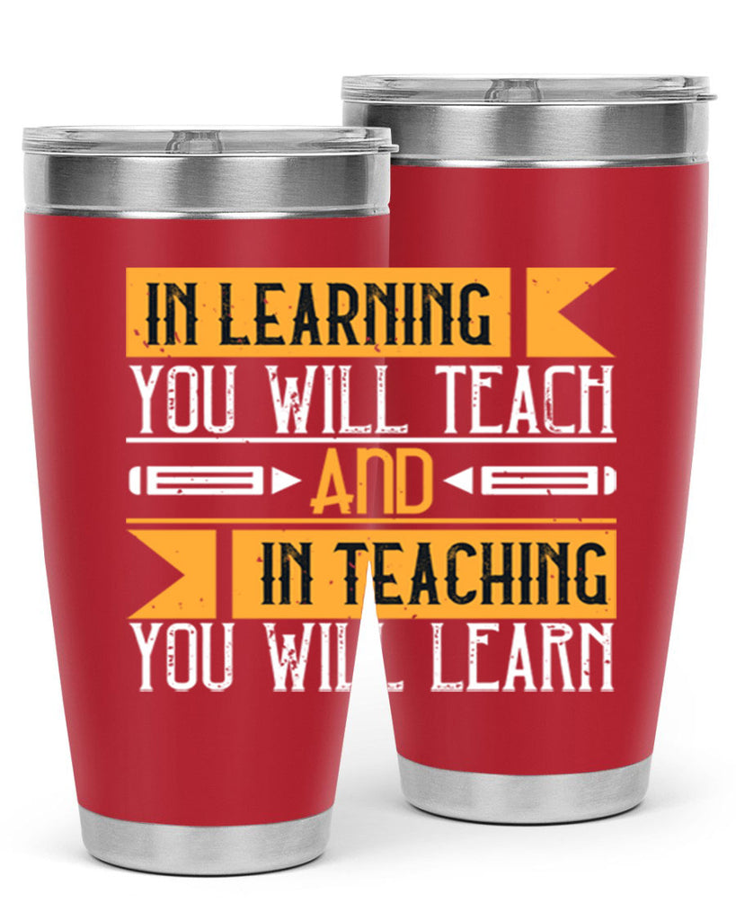 In learning you will teach and in teaching you will learn Style 98#- teacher- tumbler