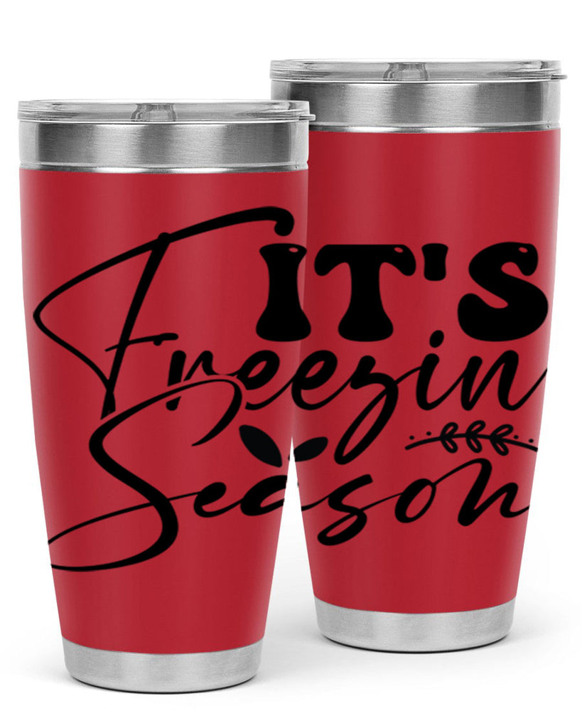 Its freezin season 270#- winter- Tumbler