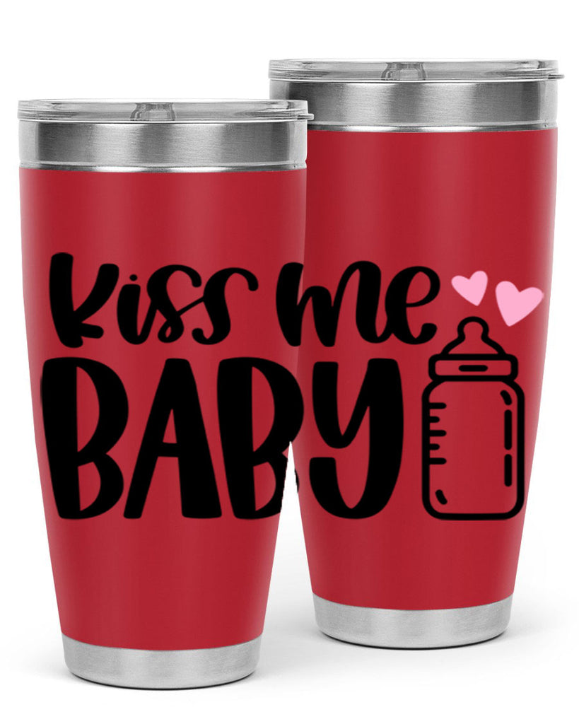 Kiss Me Baby Style 75#- baby- tumbler