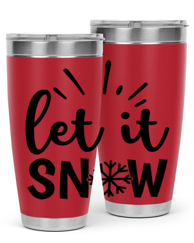 Let It Snow 283#- winter- Tumbler