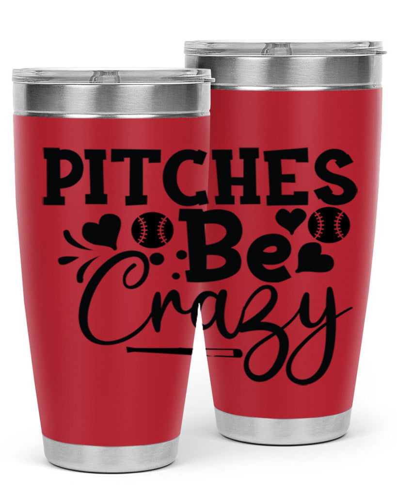 Pitches Be Crazy 2036#- baseball- Tumbler