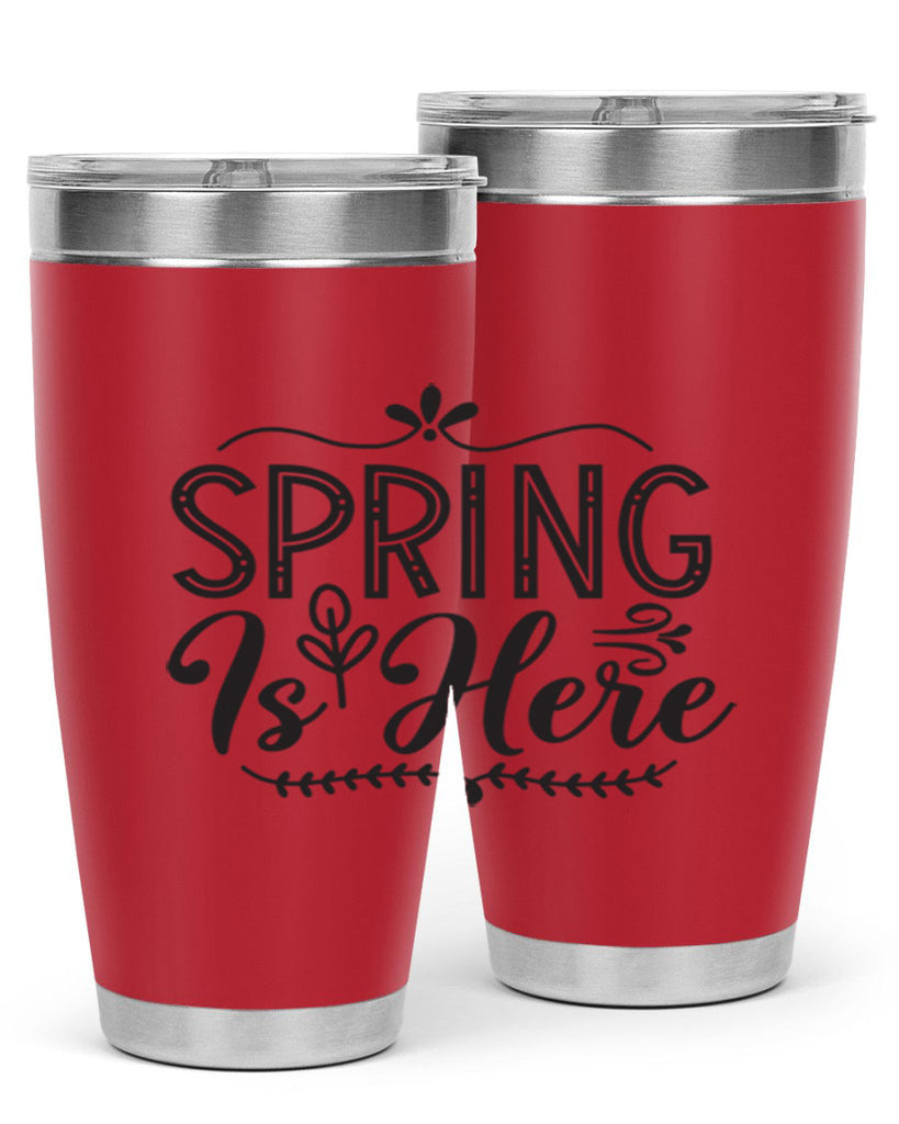 Spring is here 441#- spring- Tumbler