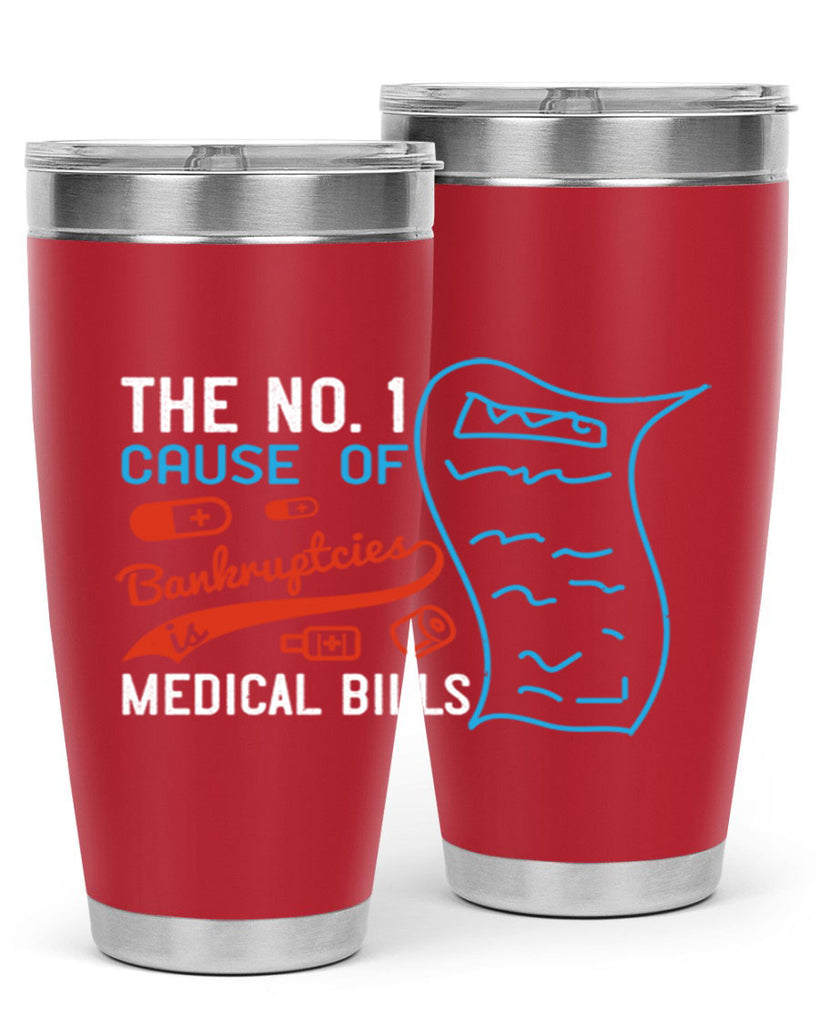 The No cause of bankruptcies is medical bills Style 21#- medical- tumbler