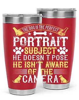 The dog is the perfect portrait subject He doesn’t pose He isn’t aware of the camera Style 156#- dog- Tumbler