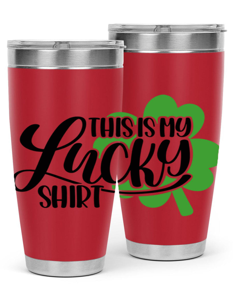 This Is My Lucky Shirt Style 23#- St Patricks Day- Tumbler