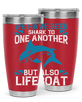 We have been shark to one another but also lifeboat Style 6#- shark  fish- Tumbler