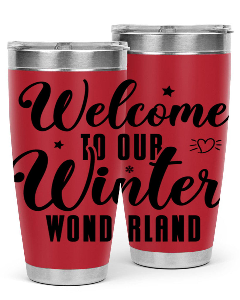 Welcome To Our Winter Wonderland470#- winter- Tumbler
