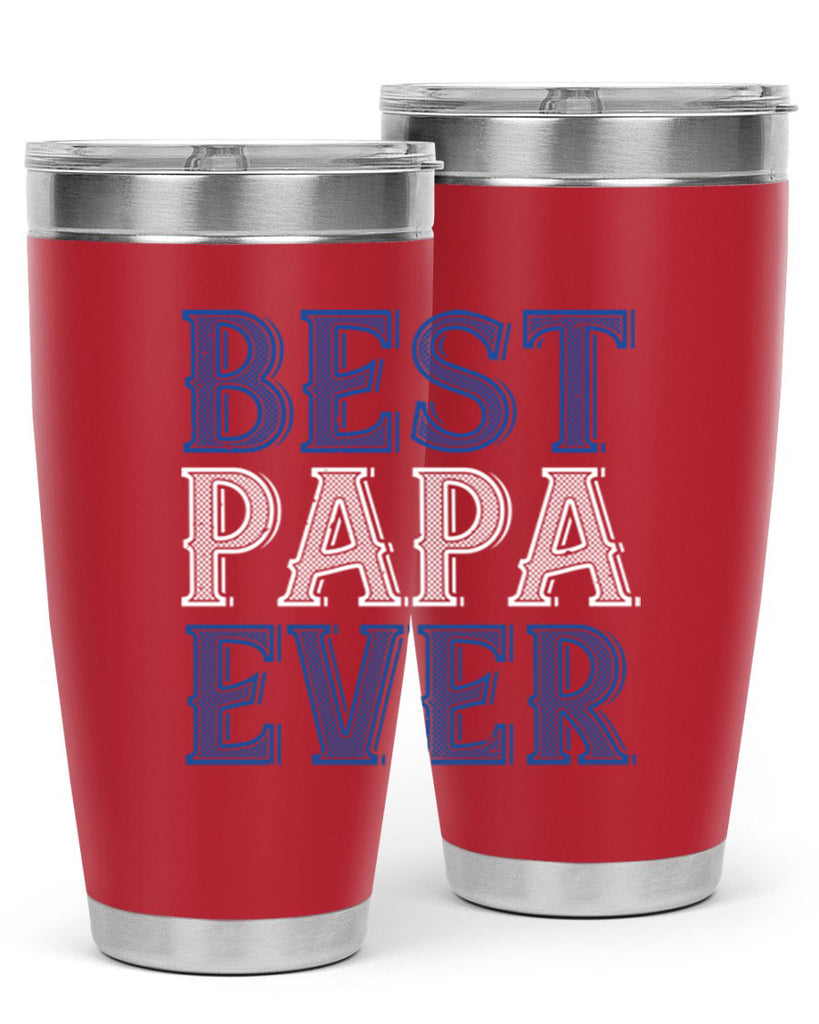best papa ever 48#- grandpa - papa- Tumbler