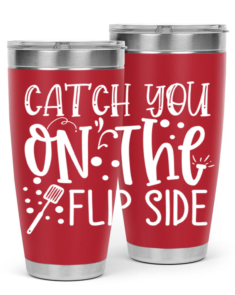 catch you on the flipside 50#- kitchen- Tumbler