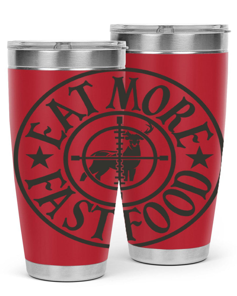 eat more fast food 14#- hunting- Tumbler
