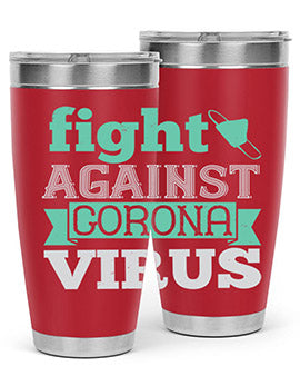 fight against corona virus Style 40#- corona virus- Tumbler