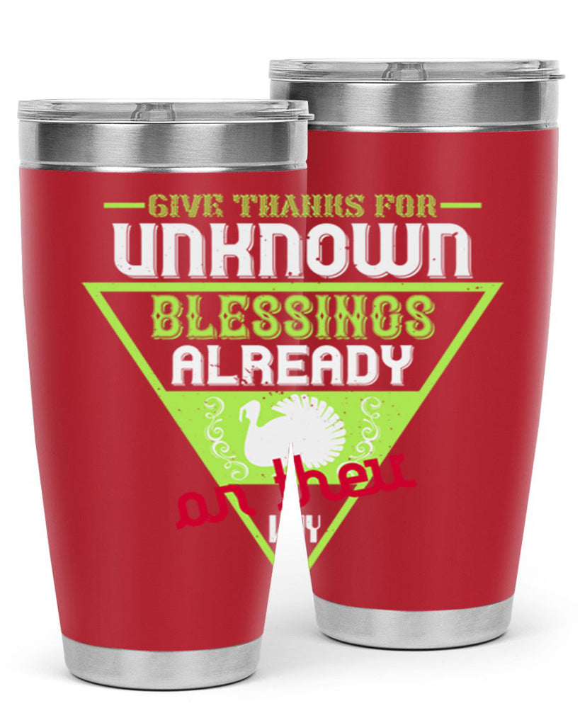give thanks for unknown blessings already on their way 42#- thanksgiving- Tumbler