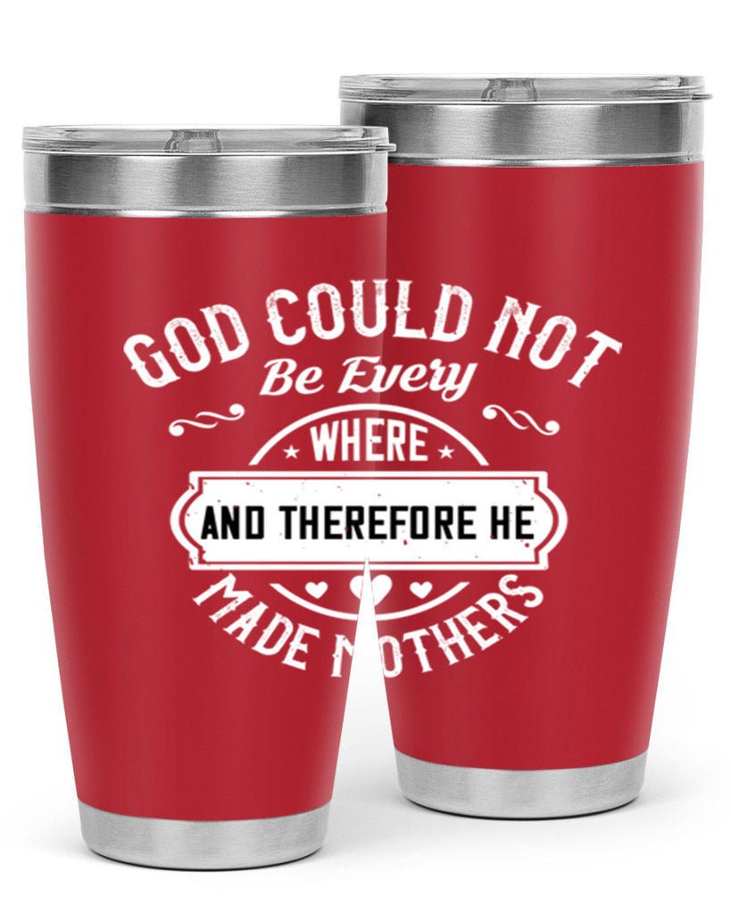 god could not be everywhere 82#- mothers day- Tumbler
