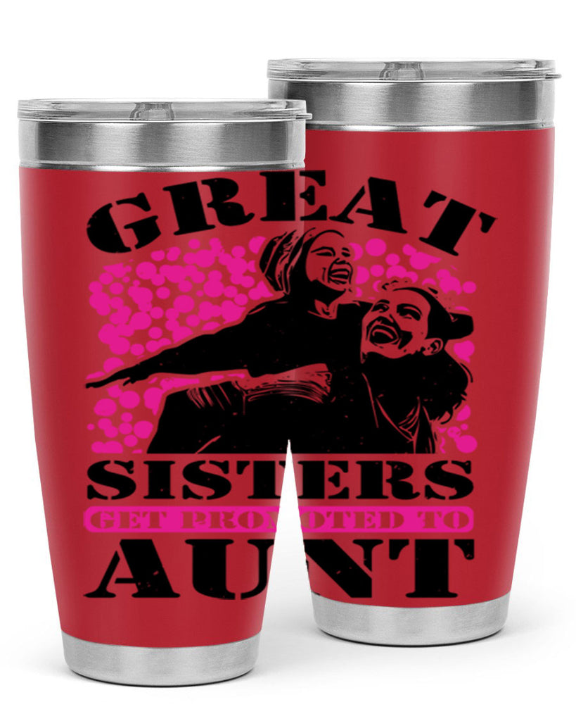 great sisters get promoted to aunt 83#- mothers day- Tumbler