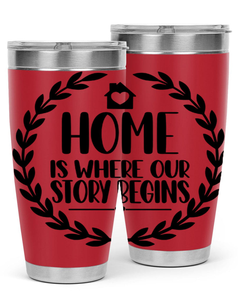 home is where our story begins 13#- home- Tumbler