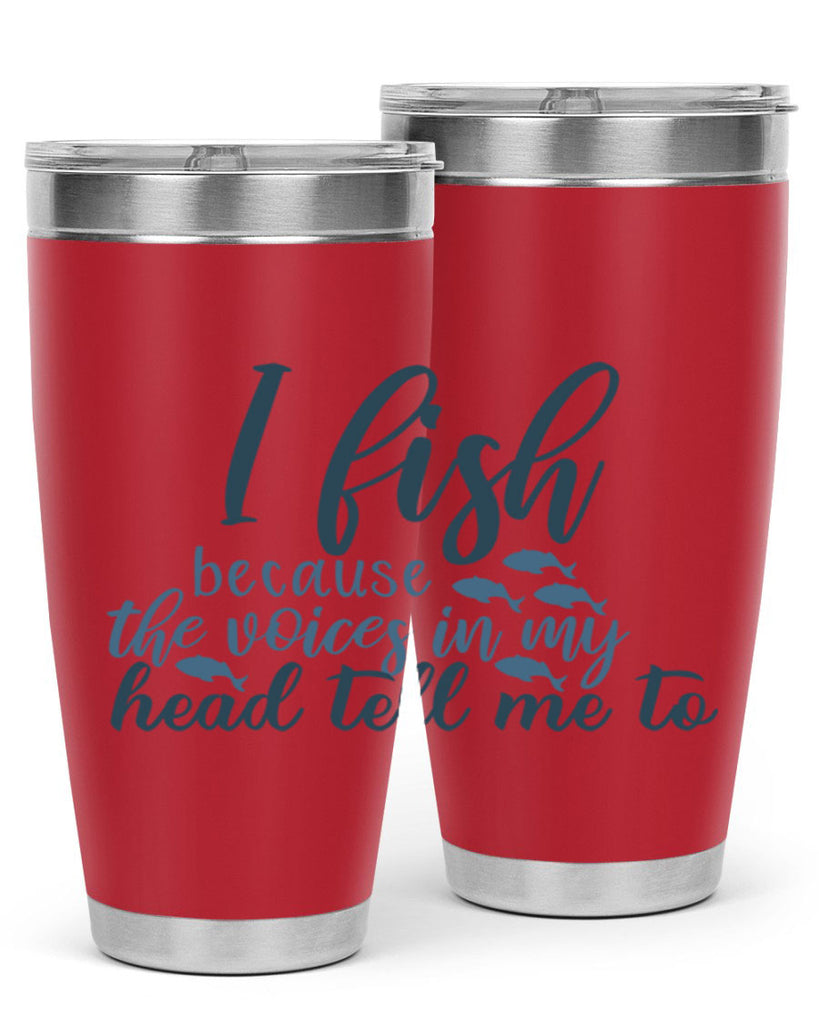 i fish because the voices 113#- fishing- Tumbler