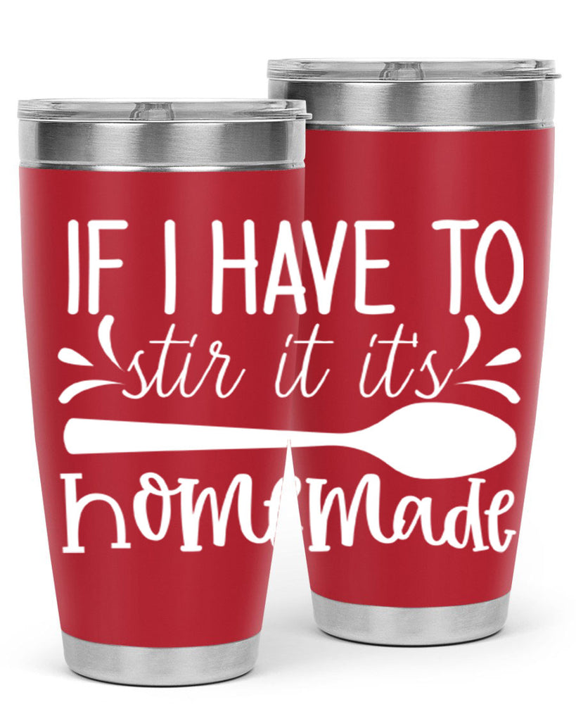if i have to stir it its homemade 32#- kitchen- Tumbler