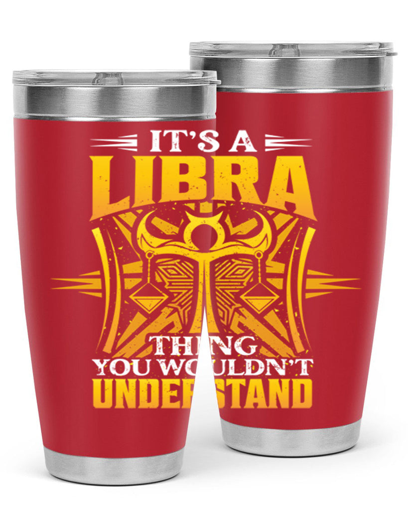 its a Libra thinggraphic 268#- zodiac- Tumbler