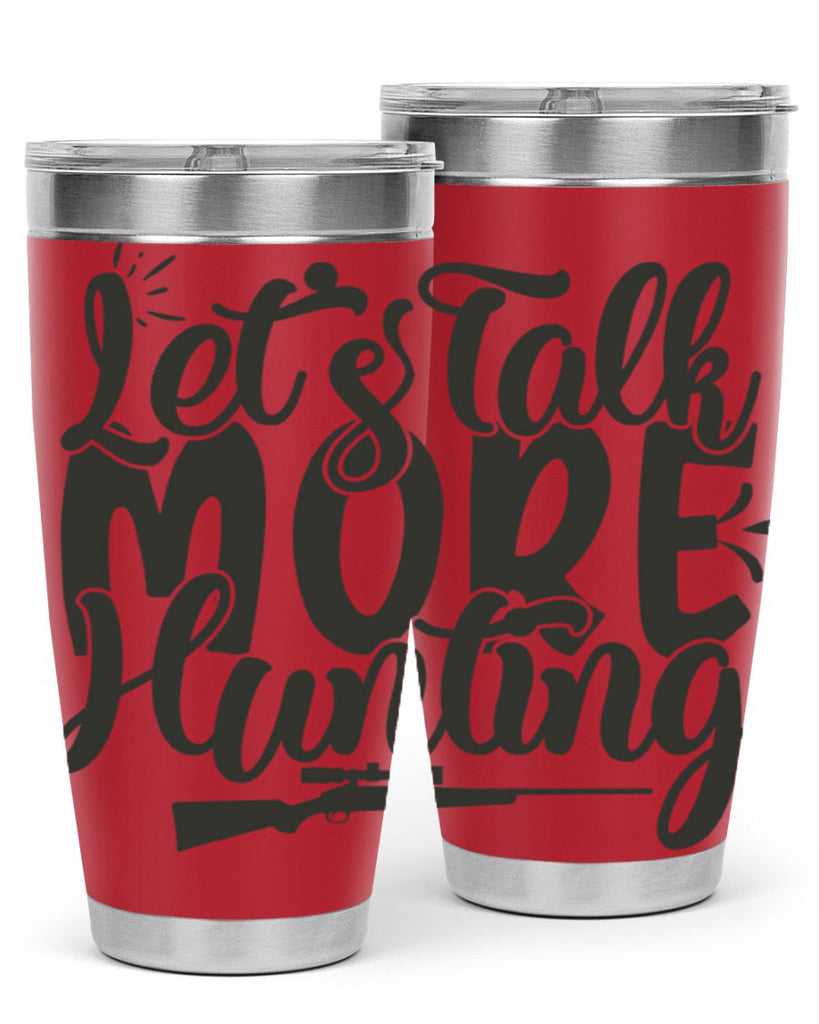lets talk more hunting 6#- hunting- Tumbler