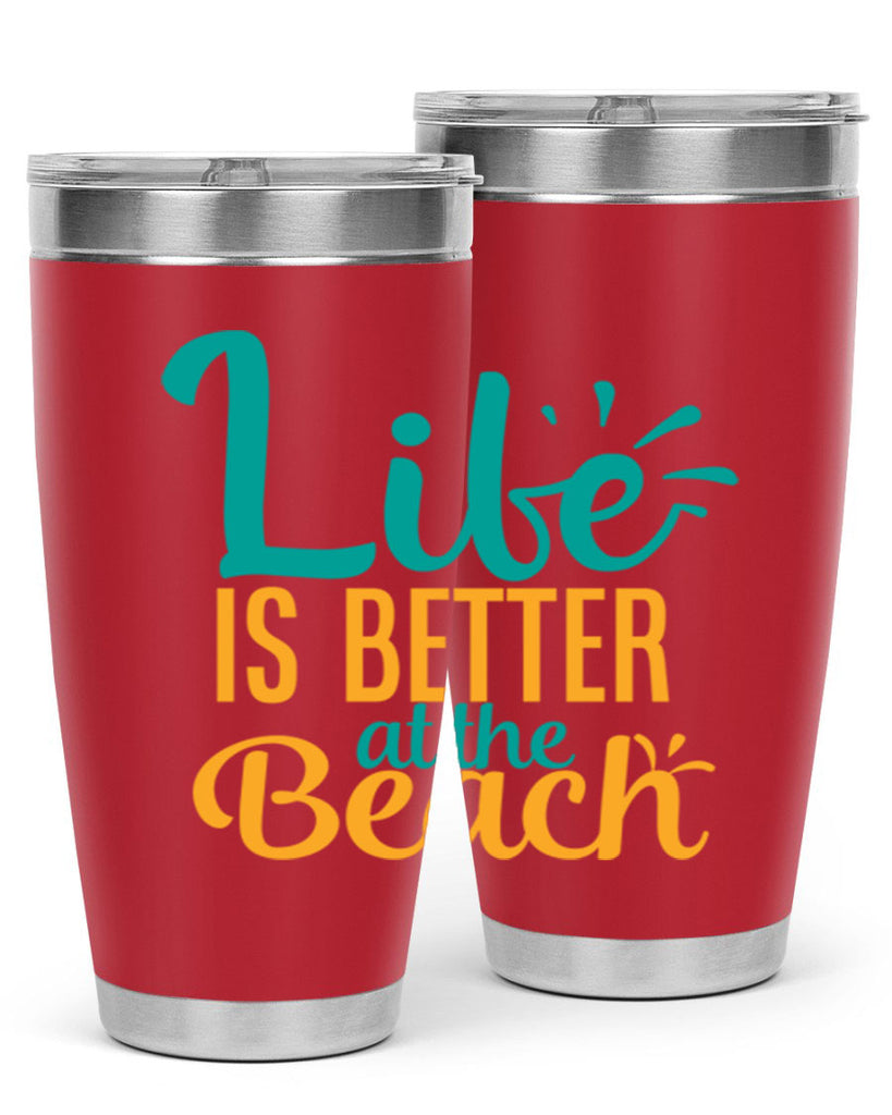 life is better at the beach Style 91#- summer- Tumbler