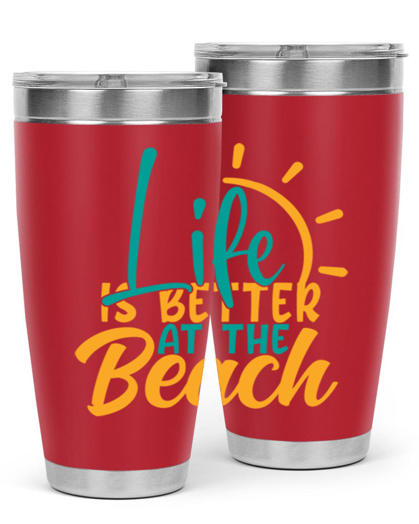 life is better at the beach Style 92#- summer- Tumbler