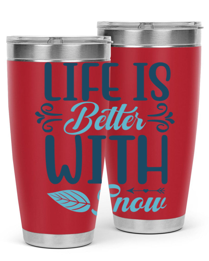 life is better with snow 299#- winter- Tumbler