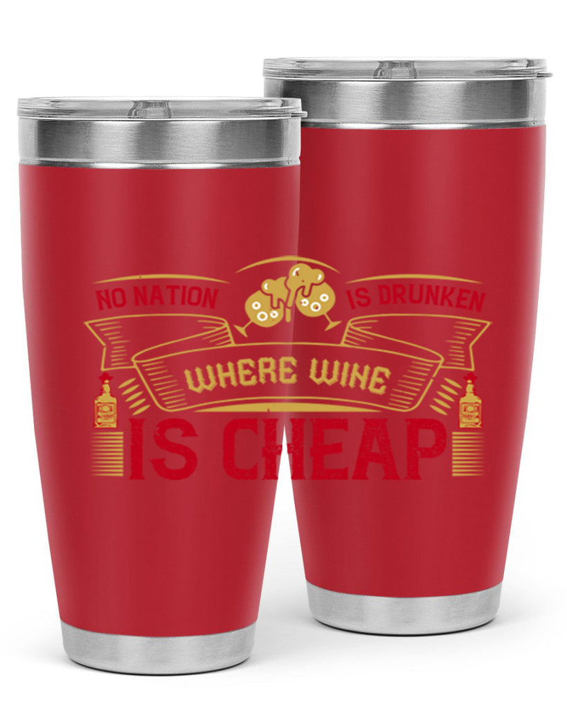no nation is drunken where wine is cheap 31#- drinking- Tumbler