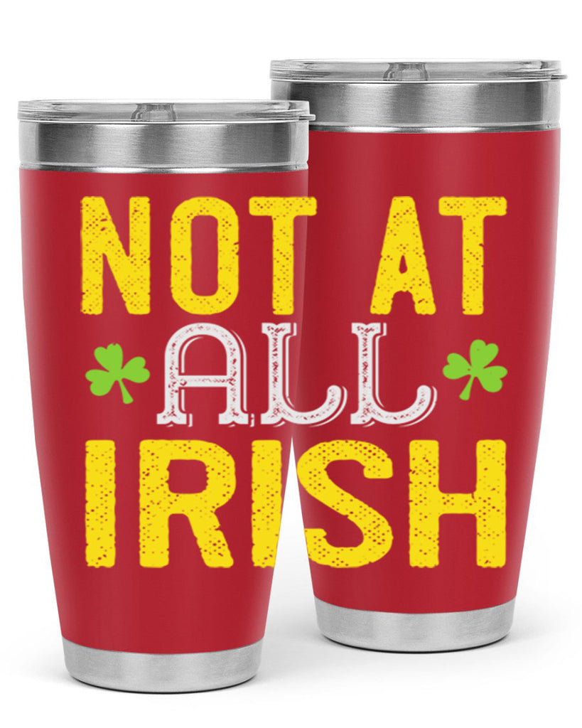 not at all irish Style 111#- St Patricks Day- Tumbler