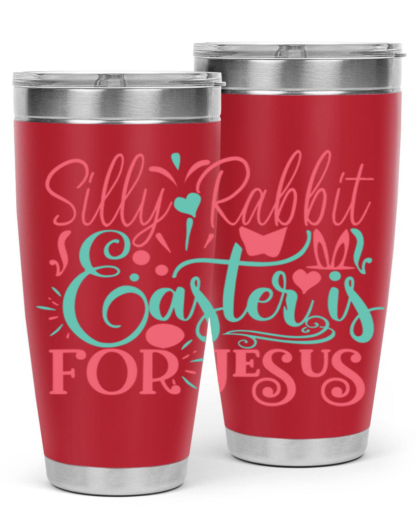 silly rabbit easter is for jesus 103#- easter- Tumbler