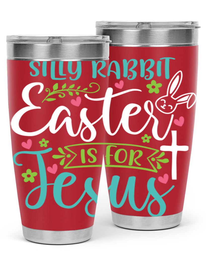 silly rabbit easter is for jesuss 7#- easter- Tumbler