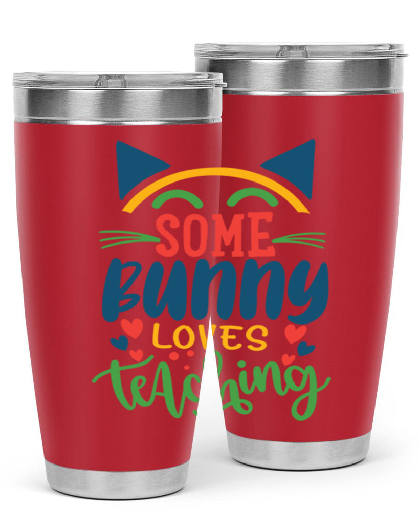 some bunny loves teaching Style 149#- teacher- tumbler