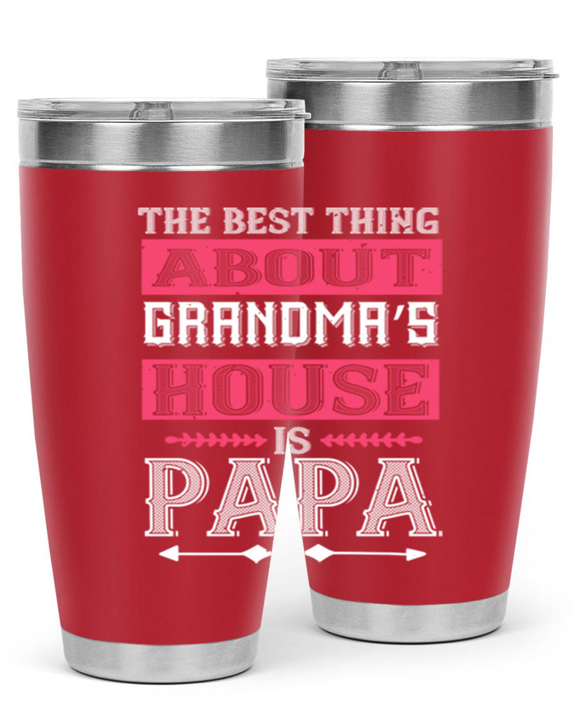 the best thing about grandmas 7#- grandpa - papa- Tumbler