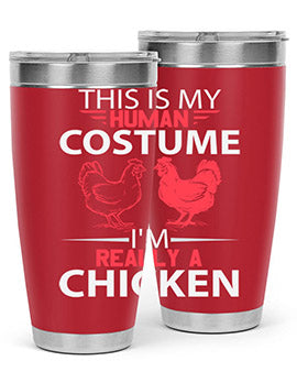 this is human costume im really a chicken Style 2#- chicken- Tumbler