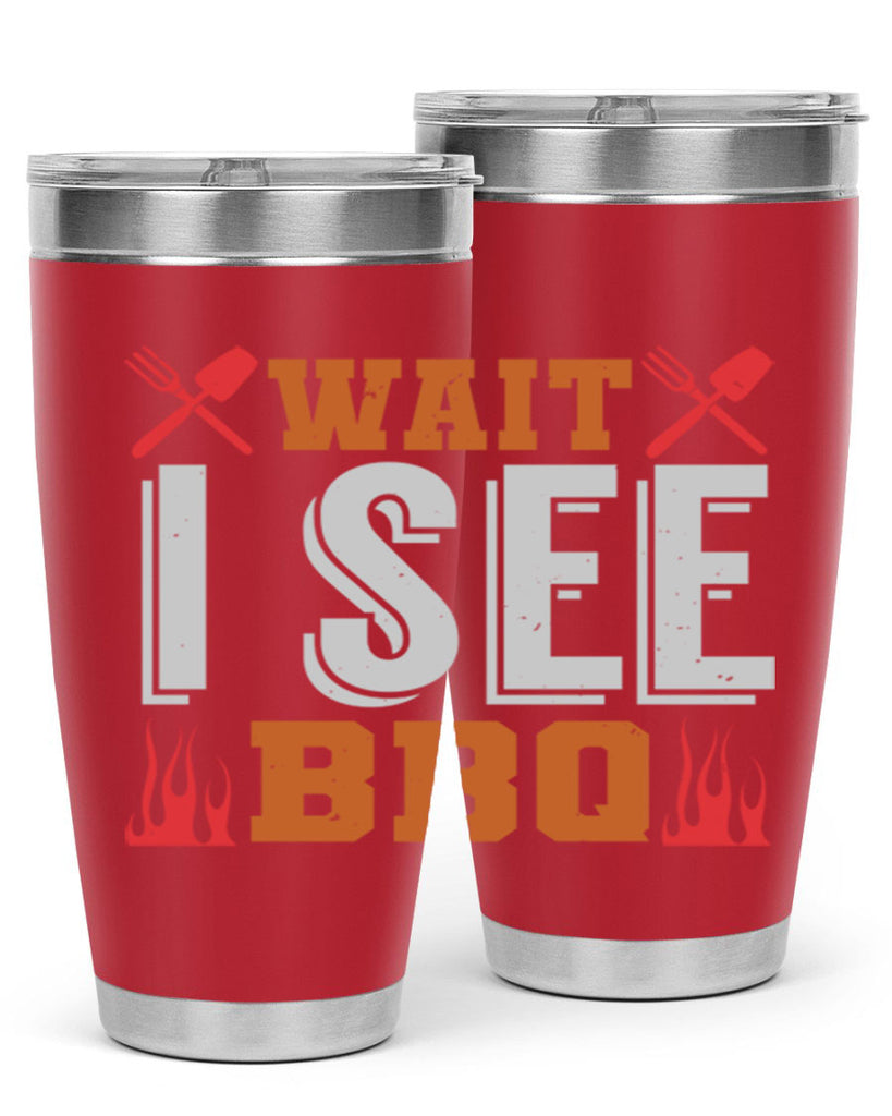 wait i see bbq 8#- bbq- Tumbler
