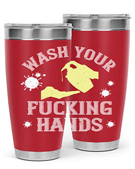 wash your fucking hands Style 16#- corona virus- Tumbler
